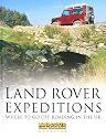 Land Rover Expeditions: Where to Go Off-roading in the UK (Haynes EMAP)