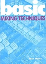 Basic Mixing Techniques (The Basic Series)