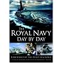 The Royal Navy Day by Day
