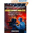 Japan's Favorite Mon-star (The Unauthorized Biography of Godzilla)