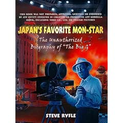 JAPAN'S FAVORITE MON-STAR: THE UNAUTHORIZED BIOGRAPHY OF GODZILLA: An Unauthorised Biography of the Big G