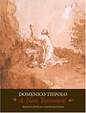 Domenico Tiepolo: A New Testament