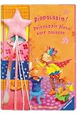 Pippalabim, Prinzessin Pippa kann zaubern - Dagmar Geisler, Katja Reider