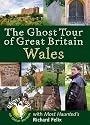 The Ghost Tour of Great Britain: Wales