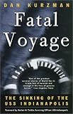 Fatal Voyage: The Sinking of the USS Indianapolis