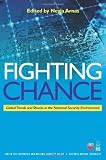 Fighting Chance: Global Trends and Shocks in the National Security Environment (National Defense University)