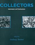 Collectors : individuals and insitutions