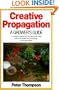 Creative Propagation: A Grower's Guide