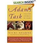 Click here to buy Adam's Task: Calling Animals by Name by  Vicki Hearne and Donald McCaig.