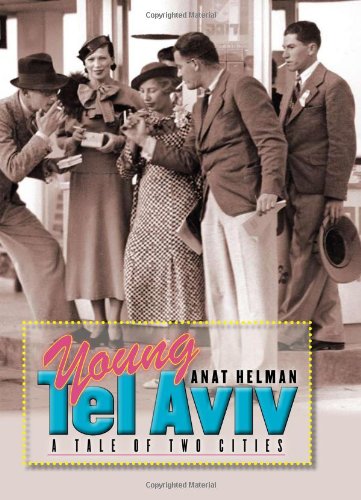 Young Tel Aviv: A Tale of Two Cities (The Schusterman Series in Israel Studies)
