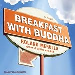 Breakfast with Buddha: A Novel | Roland Merullo