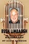 Rush Limbaugh: An Oral & Media Biography