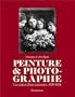 Peinture & photographie : Les enjeux d'une rencontre, 1839-1914