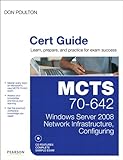 MCTS 70-642 cert guide : Windows server 2008 network infrastructure, configuring