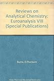 Reviews on analytical chemistry : Euroanalysis VIII