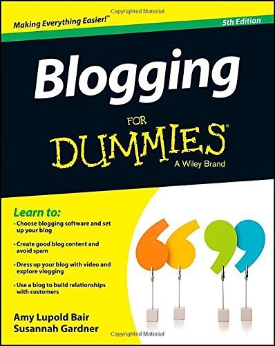 Blogging For Dummies 5th edition by Lupold Bair, Amy, Gardner, Susannah (2013) Paperback