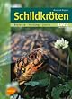 Schildkr�ten: Biologie, Haltung, Vermehrung