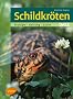 Schildkr�ten: Biologie, Haltung, Vermehrung