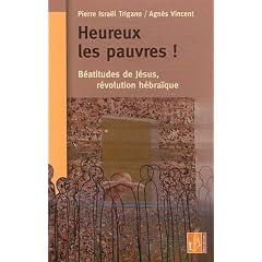 Heureux les pauvres : B�atitudes de J�sus et r�volution h�bra�que