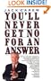 You'll Never Get No For An Answer