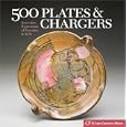 500 Plates and Chargers: Innovative Expressions of Function and Style (500 Series) by Lark