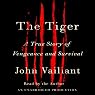The Tiger: A True Story of Vengeance and Survival