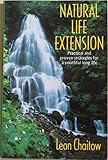 Natural life extension : practical and proven strategies for a youthful long life