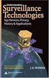 Understanding Surveillance Technologies: Spy Devices, Privacy, History, & Applications, Revised and Expanded Second Edition