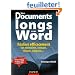 Vos documents longs avec Word : R�alisez efficacement vos m�moires, romans, th�ses, rapports...