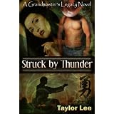 Struck by Thunder (The Grandmaster's Legacy) ~ Taylor Lee