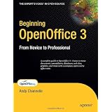 Beginning OpenOffice 3: From Novice to Professionalby Andy Channelle