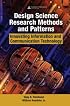 Design Science Research Methods and Patterns: Innovating Information and Communication Technology