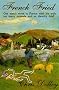 French Fried: one man's move to France with too many animals and an identity thief
