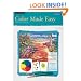 Color Made Easy  /  Watercolor: Learn to Paint Step by Step (How to Draw and Paint Series: Watercolor)