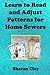 Learn to Read and Adjust Patterns For Home Sewers: Learn the Ins and Outs of Printed Patterns (Learn to Sew)