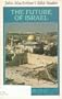 The Future of Israel: Daniel 9:20-12:13 (Bible Studies)