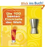 Die 100 besten Cocktails der Welt-Set: Buch mit Barma�