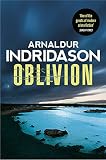 Oblivion (Reykjavik Murder Mysteries 11) Oblivion (Reykjavik Murder Mysteries 11)