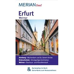 Erfurt Weimar: MERIAN live! - Mit Kartenatlas im Buch und Extra-Karte zum Herausnehmen