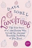 Longitude : the story of a lone genius who solved the greatest scientific problem of his time