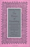 The Flower of Friendship: A Renaissance Dialogue Contesting Marriage