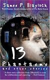 Thirteen Phantasms and Other Stories