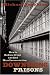 Downsizing Prisons: How to Reduce Crime and End Mass Incarceration