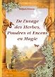 De l'usage des herbes, poudres et encens en magie