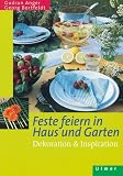Feste feiern in Haus und Garten - Gudrun Anger