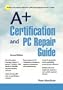 A+ Certification and PC Repair Guide (2nd Edition)