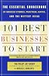 101 Best Businesses to Start: The Essential Sourcebook of Success Stories, Practical Advice, and the Hottest Ideas