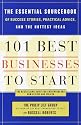 101 Best Businesses to Start: The Essential Sourcebook of Success Stories, Practical Advice, and the Hottest Ideas