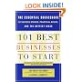 101 Best Businesses to Start: The Essential Sourcebook of Success Stories, Practical Advice, and the Hottest Ideas