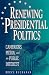 Book Renewing Presidential Politics